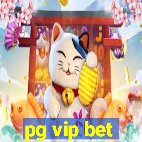 pg vip bet